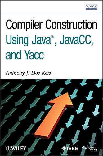 Compiler Construction Using Java, JavaCC, and Yacc (PDF/EPUB Version)