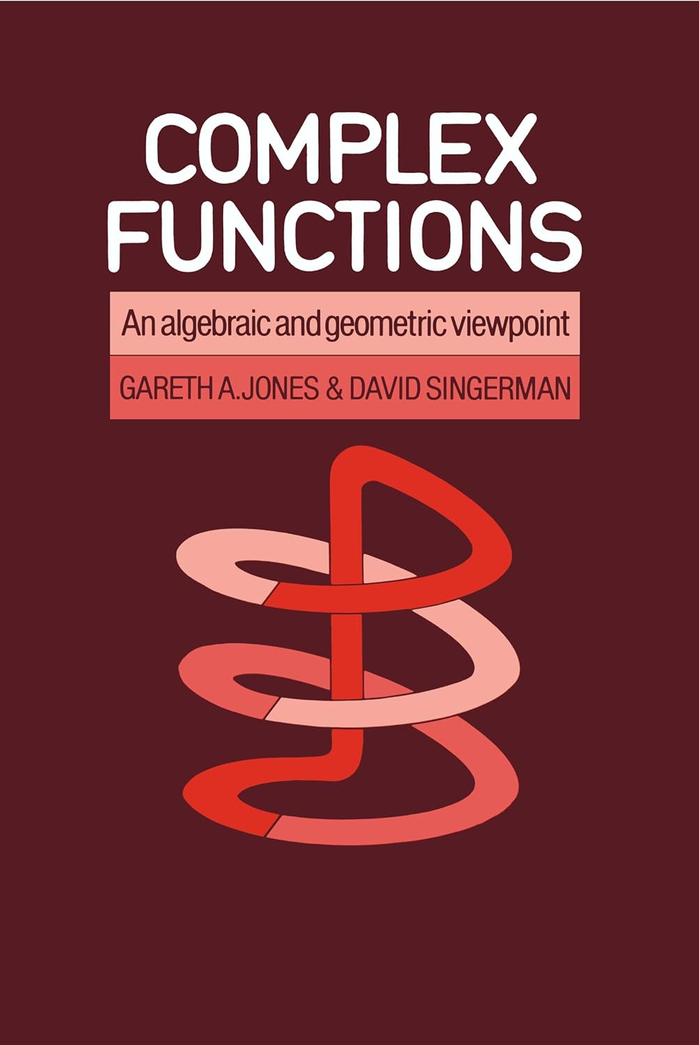 Complex Functions: An Algebraic and Geometric Viewpoint (PDF/EPUB Version)