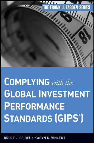 Complying with the Global Investment Performance Standards (GIPS) (Frank J. Fabozzi Series Book 175) (PDF/EPUB Version)