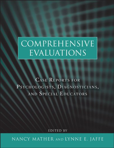 Comprehensive Evaluations: Case Reports for Psychologists, Diagnosticians, and Special Educators (PDF/EPUB Version)