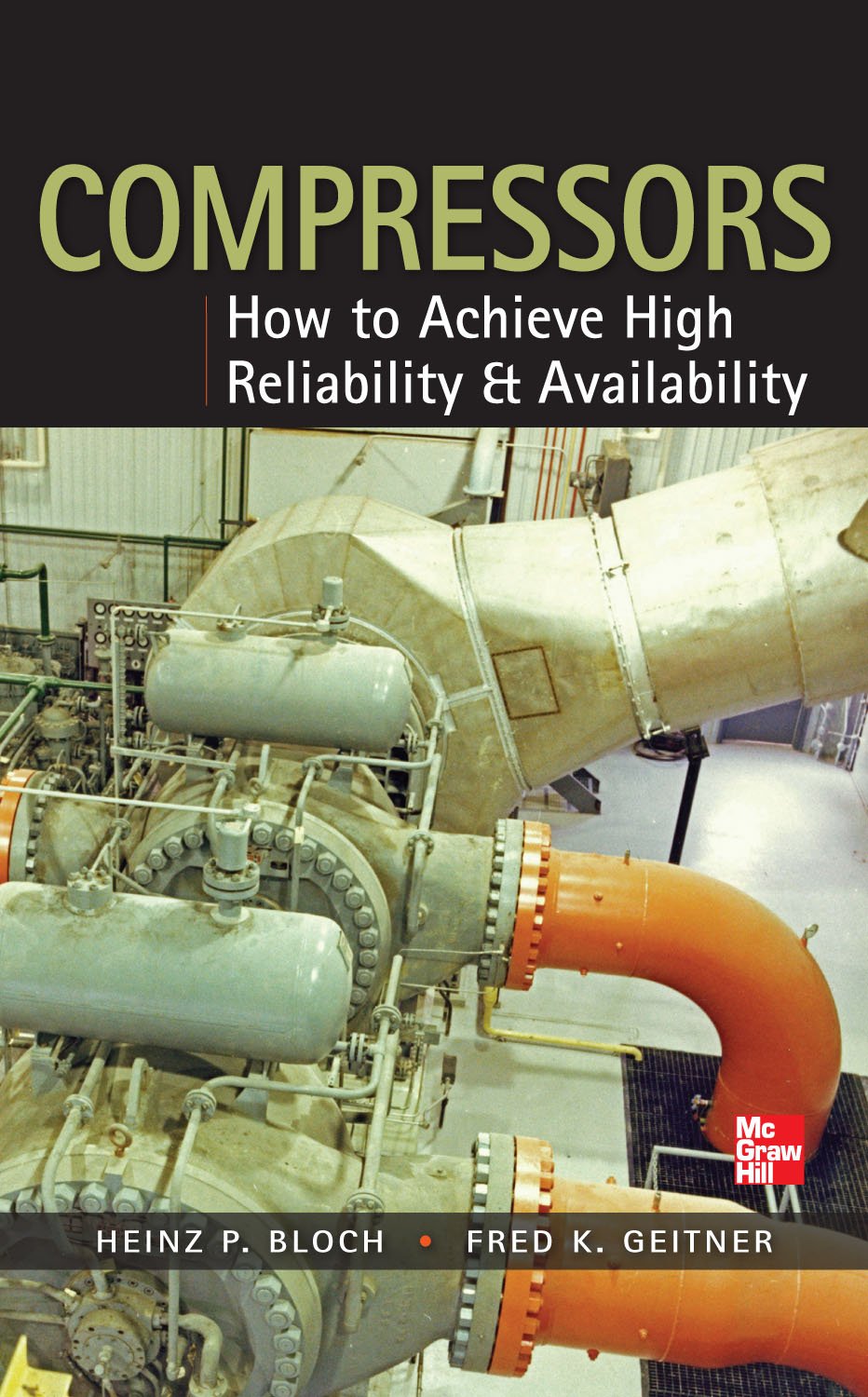 Compressors: How to Achieve High Reliability & Availability (PDF/EPUB Version)
