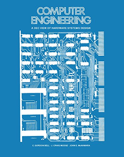 Computer Engineering: A DEC View of Hardware Systems Design (PDF/EPUB Version)