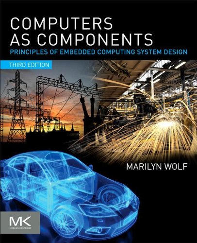 Computers as Components: Principles of Embedded Computing System Design (ISSN) (PDF/EPUB Version)
