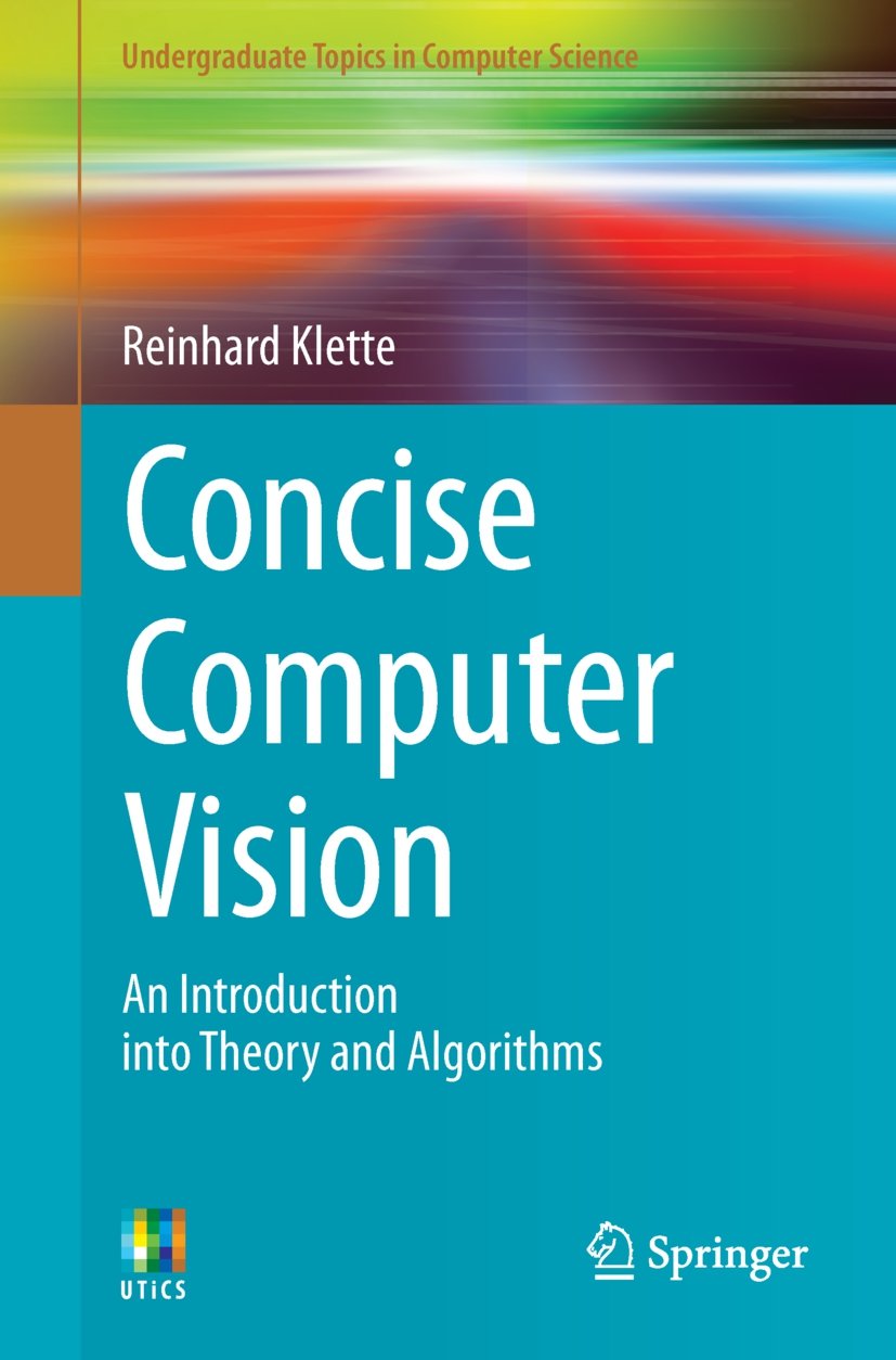 Concise Computer Vision: An Introduction into Theory and Algorithms (Undergraduate Topics in Computer Science) (PDF/EPUB Version)