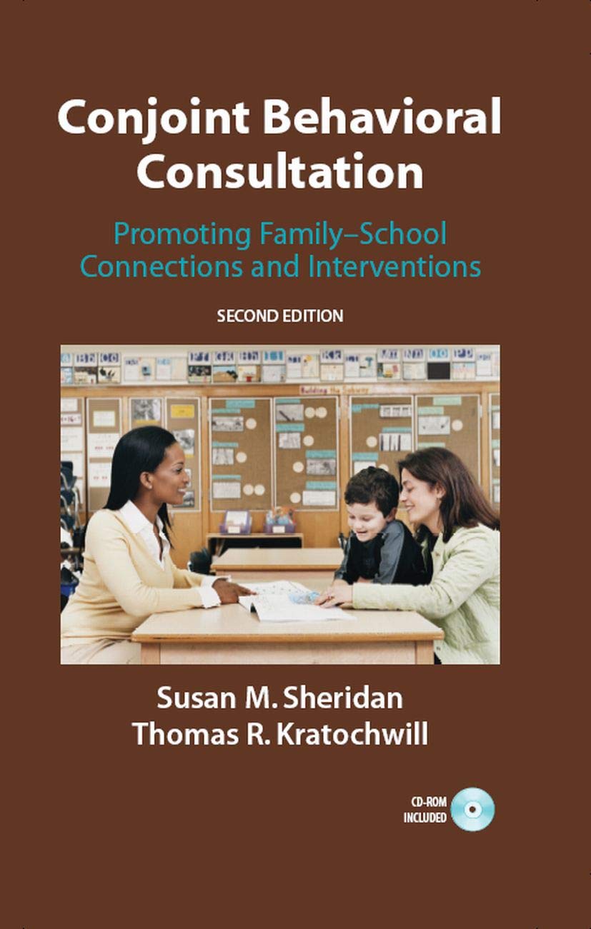 Conjoint Behavioral Consultation: Promoting Family-School Connections and Interventions (PDF/EPUB Version)