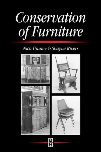 Conservation of Furniture (Butterworth-heinemann Series in Conservation & Museology) (PDF/EPUB Version)
