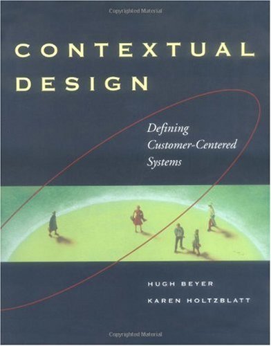 Contextual Design: Defining Customer-Centered Systems (Interactive Technologies) (PDF/EPUB Version)
