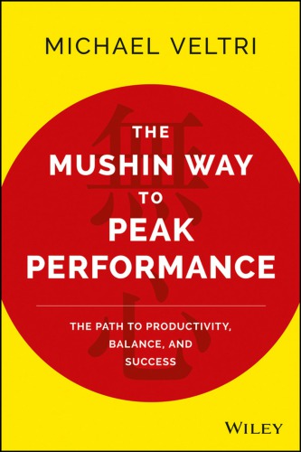 Ã‚ËœTheÃ‚Å“ Mushin Way How the Power, Clarity and Mindfulness of Aikido Can Bring Success in Business and Life