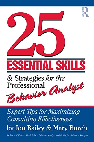25 Essential Skills and Strategies for Behavior Analysts: Expert Tips for Maximizing Consulting Effectiveness