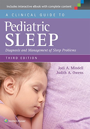 A Clinical Guide to Pediatric Sleep: Diagnosis and Management of Sleep Problems, 3rd Edition