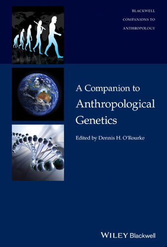 A Companion to Anthropological Genetics (Wiley Blackwell Companions to Anthropology)