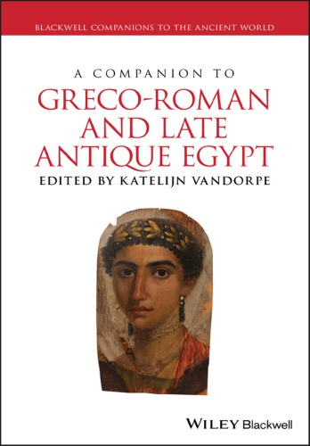 A companion to Greco-Roman and late antique Egypt