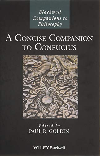 A Concise Companion to Confucius (Blackwell Companions to Philosophy) 1st Edition