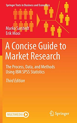A Concise Guide to Market Research: The Process, Data, and Methods Using IBM SPSS Statistics (3rd Edition)