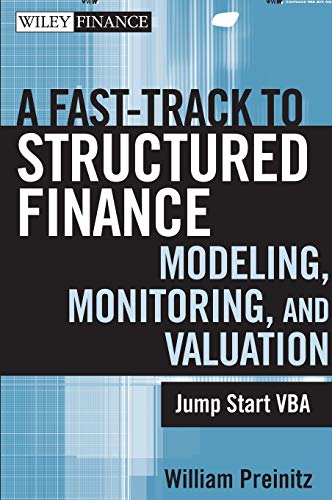 A Fast Track to Structured Finance Modeling, Monitoring, and Valuation: Jump Start VBA (Wiley Finance Book 487) 1st Edition