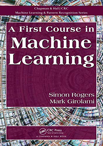 A First Course in Machine Learning 1st Edition