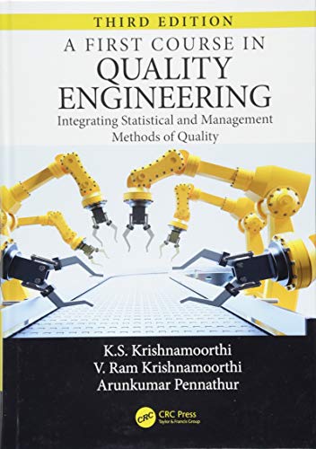 A First Course In Quality Engineering: Integrating Statistical And Management Methods Of Quality