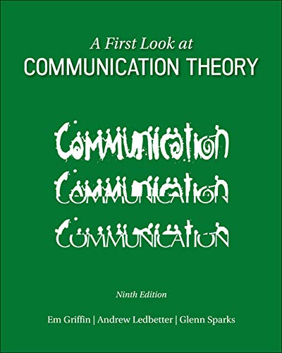 A First Look at Communication Theory (Conversations with Communication Theorists) 9th Edition