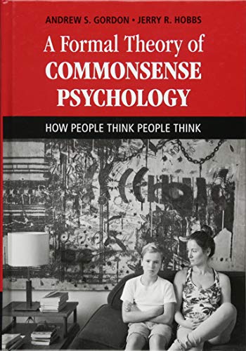 A Formal Theory of Commonsense Psychology: How People Think People Think 1st Edition