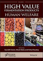A Handbook on High value fermentation products. Volume 2, Human welfare
