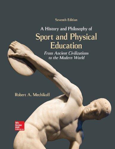 A History And Philosophy Of Sport And Physical Education From Ancient Civilizations To The Modern World 7Th Edition