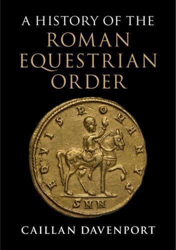 A History Of The Roman Equestrian Order