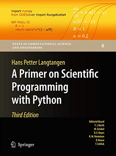 A Primer on Scientific Programming with Python: 6 (Texts in Computational Science and Engineering) 1st Edition