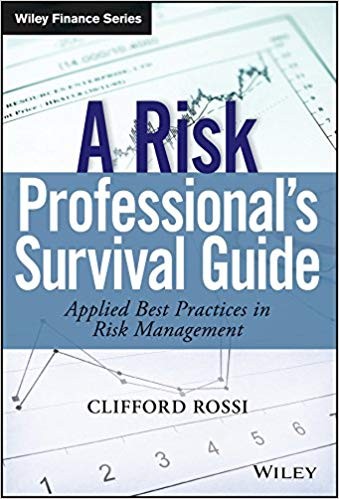 A Risk Professional's Survival Guide: Applied Best Practices in Risk Management