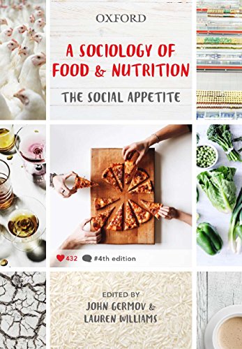 A Sociology Of Food And Nutrition: The Social Appetite