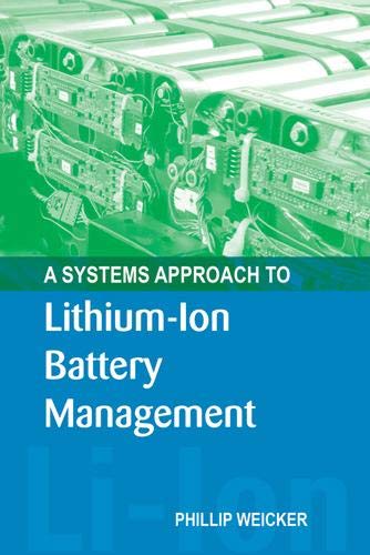 A Systems Approach to Lithium-Ion Battery Management (Artech House Power Engineering)