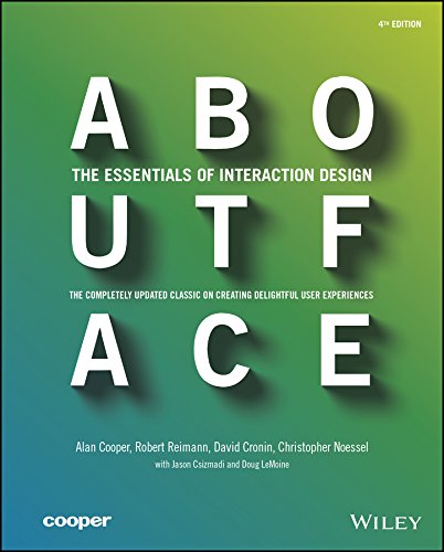 About Face: The Essentials of Interaction Design 4th Edition