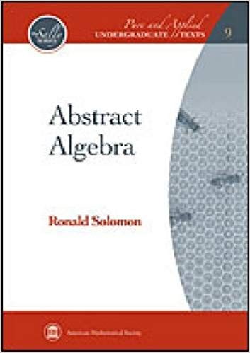 Abstract Algebra (Pure and Applied Undergraduate Texts)