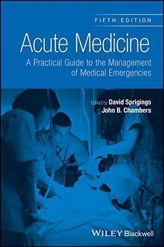 Acute Medicine A Practical Guide To The Management Of Medical Emergencies 5Th Edition