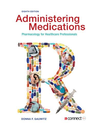 Administering Medications Pharmacology For Healthcare Professionals 8Th Edition