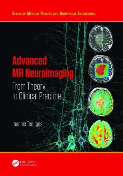 Advanced MR Neuroimaging: From Theory to Clinical Practice ? Ioannis Tsougos