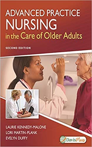 Advanced Practice Nursing in the Care of Older Adults 2nd Edition