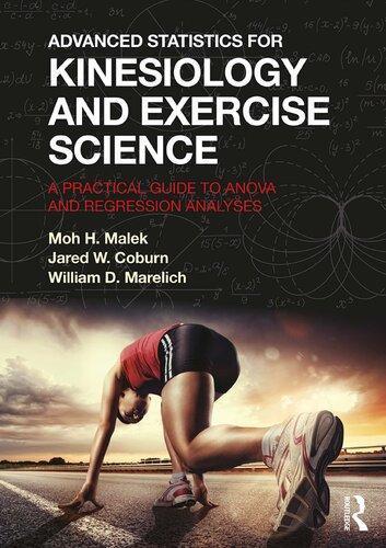 Advanced Statistics For Kinesiology And Exercise Science A Practical Guide To Anova And Regression Analyses