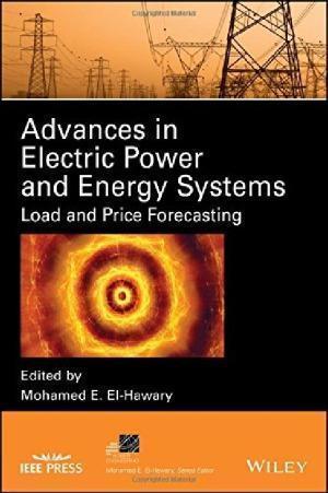 Advances In Electric Power And Energy Systems Load And Price Forecasting