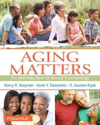 Aging Matters An Introduction To Social Gerontology