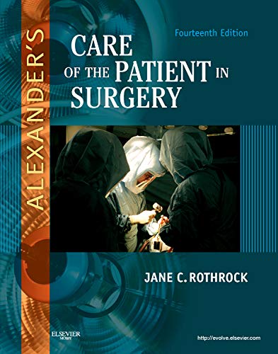 Alexander?s Care of the Patient in Surgery 14th Edition