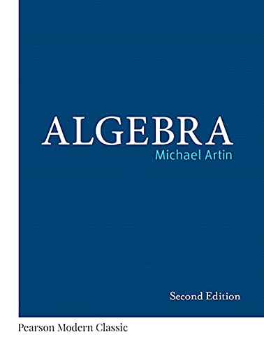 Algebra 2nd edition by Michael Artin