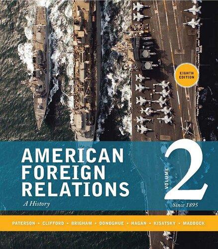 American Foreign Relations Volume 2 Since 1895 8th Edition