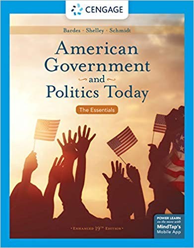 American Government and Politics Today: The Essentials, Enhanced 19th Edition