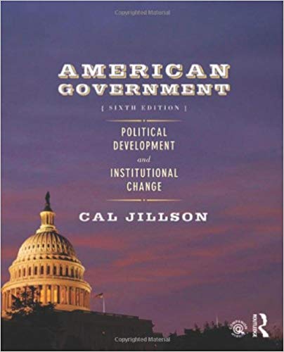 American Government: Political Development and Institutional Change 6th Edition