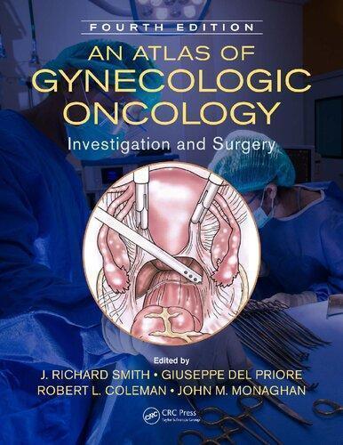 An Atlas Of Gynecologic Oncology Investigation And Surgery 4Th Edition