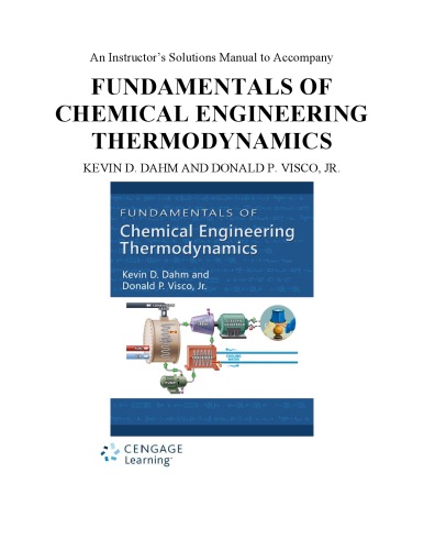An InstructorÃ¢â‚¬â„¢s Solutions Manual to Accompany Fundamentals of Chemical Engineering Thermodynamics