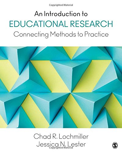 An Introduction to Educational Research: Connecting Methods to Practice 1st Edition