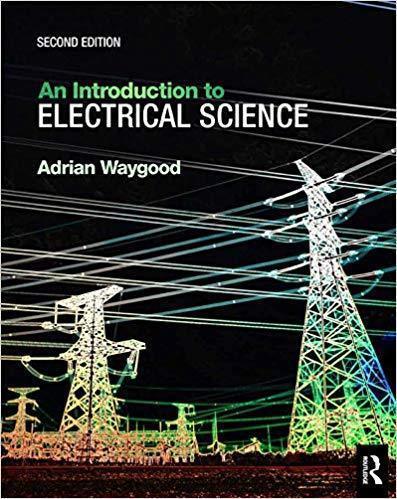 An Introduction to Electrical Science 2nd Edition