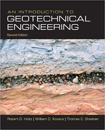 An Introduction to Geotechnical Engineering 2nd Edition by Robert D. Holtz