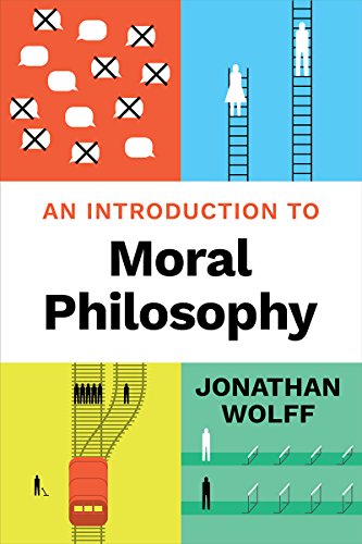 An Introduction to Moral Philosophy 1st Edition by Jonathan Wolff